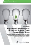 Algorithmic Detection of Home Appliances from Smart Meter Data