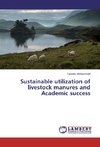 Sustainable utilization of livestock manures and Academic success