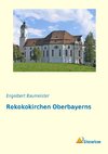 Rokokokirchen Oberbayerns