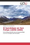 El bandidaje en San Felipe (1830-1860)