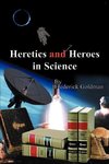 Heretics and Heroes in Science