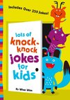 LOTS OF KNOCK-KNOCK JOKES FOR