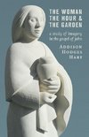 Woman, the Hour, and the Garden