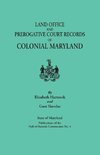 Land Office and Prerogative Court Records of Colonial Maryland. State of Maryland Publications of the Hall of Records Commission No. 4