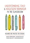 Understanding Child and Adolescent Behaviour in the Classroom