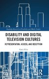 Disability and Digital Television Cultures