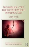 The Umbilical Cord Blood Controversies in Medical Law