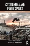 Citizen Media and Public Spaces