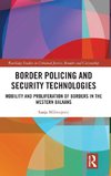 Border Policing and Security Technologies