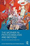 Mayo, R: Mother in Psychoanalysis and Beyond