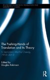 The Pushing-Hands of Translation and its Theory