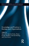 Knowledge and Practice in Business and Organisations