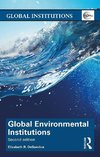 DeSombre, E: Global Environmental Institutions