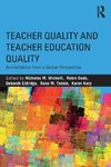 Teacher Quality and Teacher Education Quality