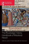 The Routledge History Handbook of Medieval Revolt