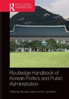 Routledge Handbook of Korean Politics and Public Administration