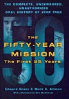 The Fifty-Year Mission: The Complete, Uncensored, Unauthorized Oral History of Star Trek: The First 25 Years