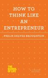 How to Think Like an Entrepreneur