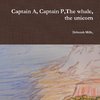 Captain A, Captain P,The whale, the unicorn