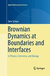 Brownian Dynamics at Boundaries and Interfaces