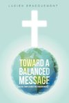 Toward a Balanced Message