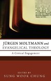 Jürgen Moltmann and Evangelical Theology