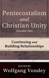 Pentecostalism and Christian Unity, Volume 2