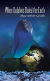 When Dolphins Ruled the Earth