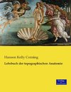 Lehrbuch der topographischen Anatomie