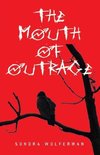 THE MOUTH OF OUTRAGE