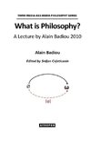 What is Philosophy? A Lecture by Alain Badiou 2010