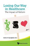 R, C:  Losing Our Way In Healthcare: The Impact Of Reform