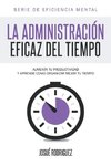 La Administración Eficaz del Tiempo