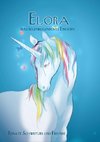 Elora, das regenbogenbunte Einhorn