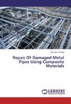 Repair Of Damaged Metal Pipes Using Composite Materials