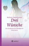 Drei Wünsche