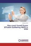 Hop count based Power Efficient Gathering HOPE in WSN