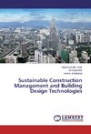 Sustainable Construction Management and Building Design Technologies