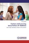 Factors influencing occurrence of violence