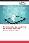 Optimización de clustering en minería de datos