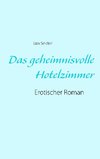 Das geheimnisvolle Hotelzimmer