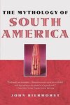 Bierhorst, J: The Mythology of South America with a new afte