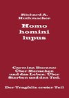 Homo homini lupus. Der Tragödie erster Teil