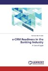 e-CRM Readiness in the Banking Industry