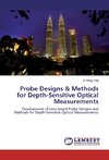 Probe Designs & Methods for Depth-Sensitive Optical Measurements