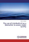 The use of interleukin-6 as a biomarker to assess water quality