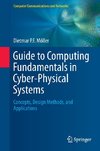 Guide to Computing Fundamentals in Cyber-Physical Systems