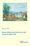 Unsere Reise durch Indien, Java und Ceylon im Jahre 1910