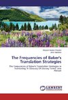 The Frequencies of Baker's Translation Strategies