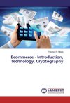 Ecommerce - Introduction, Technology, Cryptography